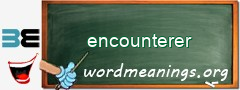 WordMeaning blackboard for encounterer